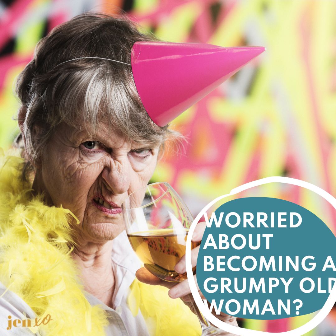 Are You Worried About Becoming a Grumpy Old Woman - Coaching with Jen Vertanen